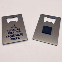 Stainless Steel Bottle opener - Fueled by Beer & Christmas Cheer